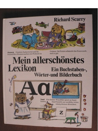 Richard Scarry/Gabriele Zentner (Übersetz.)  Mein allerschönstes Lexikon  - Ein Buchstaben-, Wörter- und Bilderbuch 