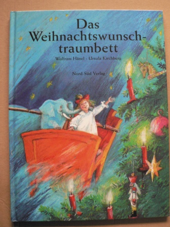 Hänel, Wolfram/Kirchberg, Ursula (Illustr.)  Das Weihnachtswunschtraumbett 