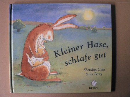 Cain, Sheridan/Percy, Sally (Illustr.)/Landa, Norbert (Übersetz.)  Kleiner Hase, schlafe gut 