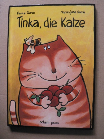 Coran, Pierre/Sacré, Marie-José (Illustr.)/Brunschwiler, Sonja (Übersetz.)  Tinka, die Katze 