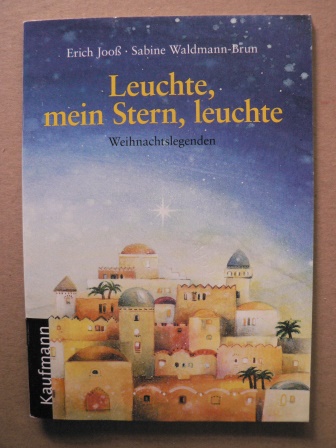 Erich Jooß/Sabine Waldmann-Brun (Illustr.)  Leuchte, mein Stern, leuchte - Weihnachtslegenden 
