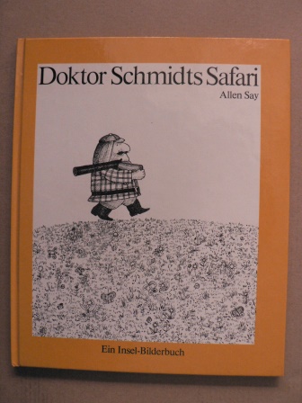Allen Say/Jörg Drews (Übersetz.)  Doktor Schmidts Safari 