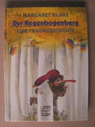 Margaret Klare/Josef Palecek (Illustr.)  Der Regenbogenberg. Eine Traumgeschichte 