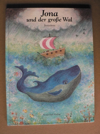 Bernadette Watts (Illustr.)  Jona und der grosse Wal - Eine biblische Novelle 