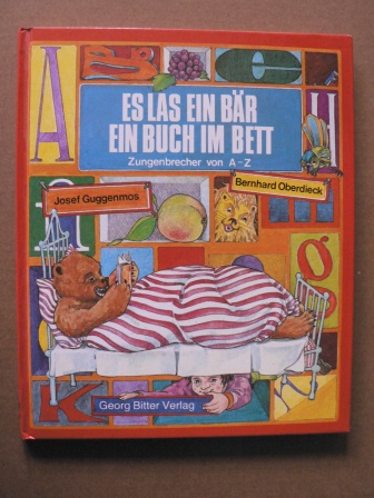Josef Guggenmos/Bernhard Oberdieck  Es las ein Bär ein Buch im Bett. Zungenbrecher von A-Z 
