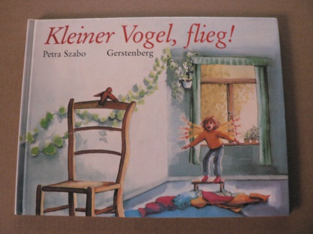 Szabo, Petra  Kleiner Vogel, flieg! 