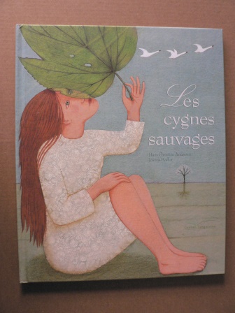 Andersen, Hans Christian/Boillat, Joanna  (Illustr.)  Les cygnes sauvages 