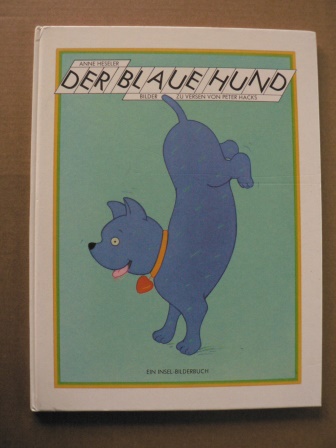Heseler, Anne (Illustr.)/Hacks, Peter (Verse)  Der blaue Hund 