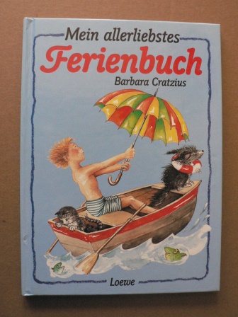 Cratzius, Barbara/Gregor, Sigrid (Illustr.)  Mein allerliebstes Ferienbuch 
