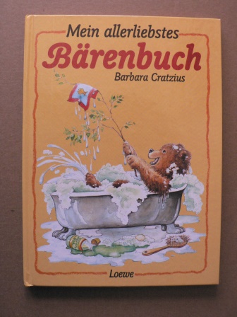 Cratzius, Barbara/Gregor, Sigrid (Illustr.)  Mein allerliebstes Bärenbuch 