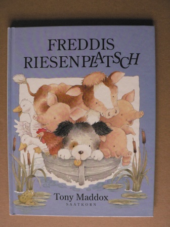 Maddox, Tony/Klingeberg, Heidemarie (Übersetz.)  Freddis Riesenplatsch 