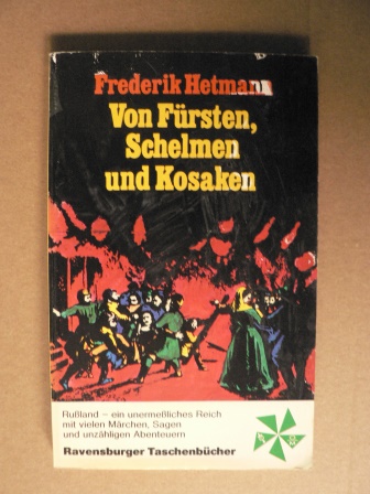 Hetmann, Frederik  Von Fürsten, Schelmen und Kosaken. (Tb) 