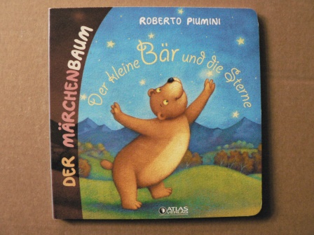 Roberto Piumini  Der Märchenbaum:  Der kleine Bär und die Sterne 