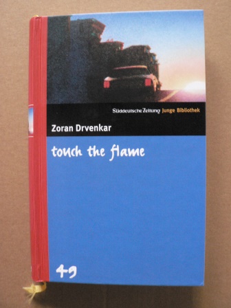 Zoran Drvenkar  Touch the flame 