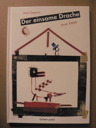 Diedrich, Doris/Zabal, Javier (Illustr.)  Der einsame Drache 