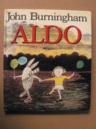 Burningham, John/Inhauser, Rolf (Übersetz.)  Aldo 