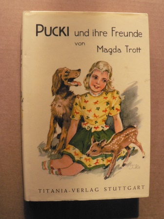 Trott, Magda/Hansen, Ingrid (Illustr.)  Pucki und ihre Freunde 
