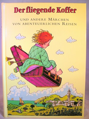 Günther Frorath  Der fliegende Koffer und andere Märchen von abenteuerlichen Reisen 