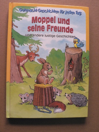   Gutenacht-Geschichten für jeden Tag: Moppel und seine Freunde und andere lustige Geschichten 