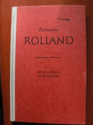 Rudolf Pichler  Romain Rolland. Sein Leben in Bildern 
