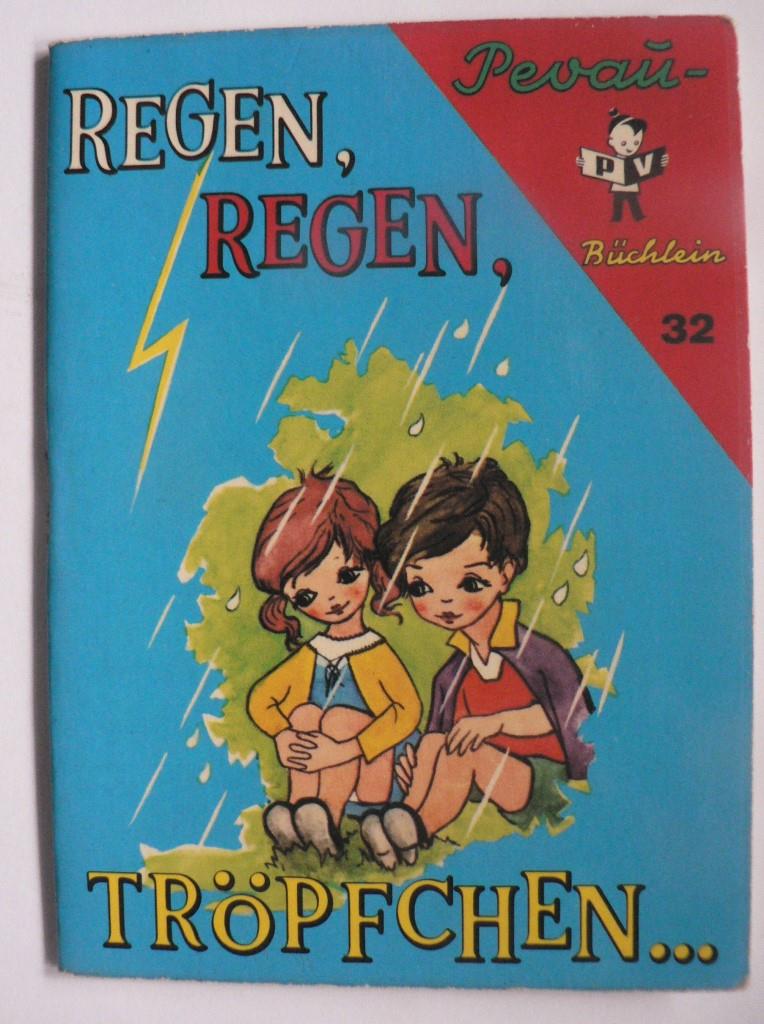 Dietmut Rheintaler  Regen, Regen, Tröpfchen... Pevau-Büchlein Nr. 32 