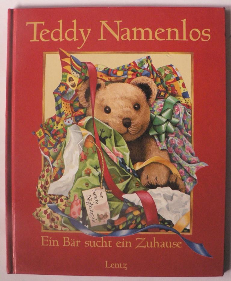 Nightingale, Sandy  Teddy Namenlos. Ein Bär sucht ein Zuhause 