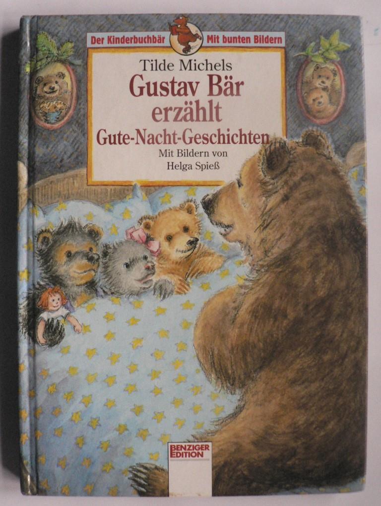 Michels, Tilde/Spieß, Helga  Gustav Bär erzählt Gute-Nacht-Geschichten 