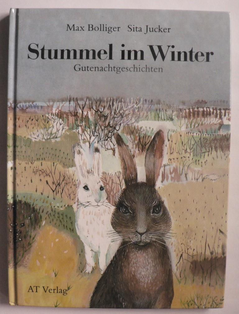 Bolliger, Max/Jucker, Sita  Stummel im Winter. Gutenachtgeschichten 
