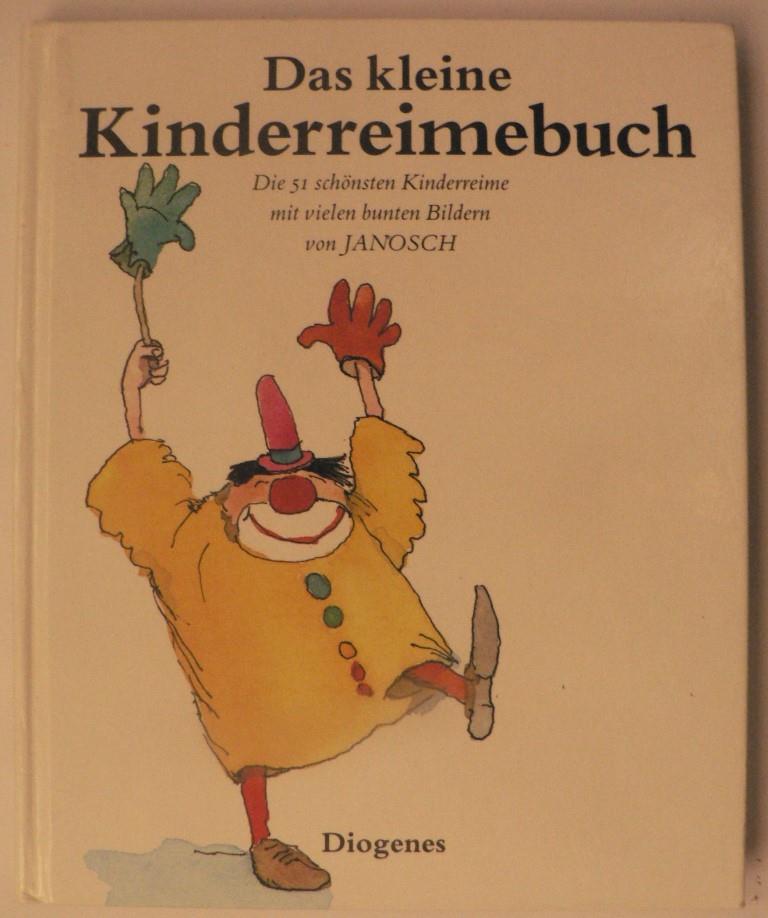 Janosch  Das kleine Kinderreimebuch. Die 51 schönsten Kinderreime mit vielen bunten Bildern von Janoschj 