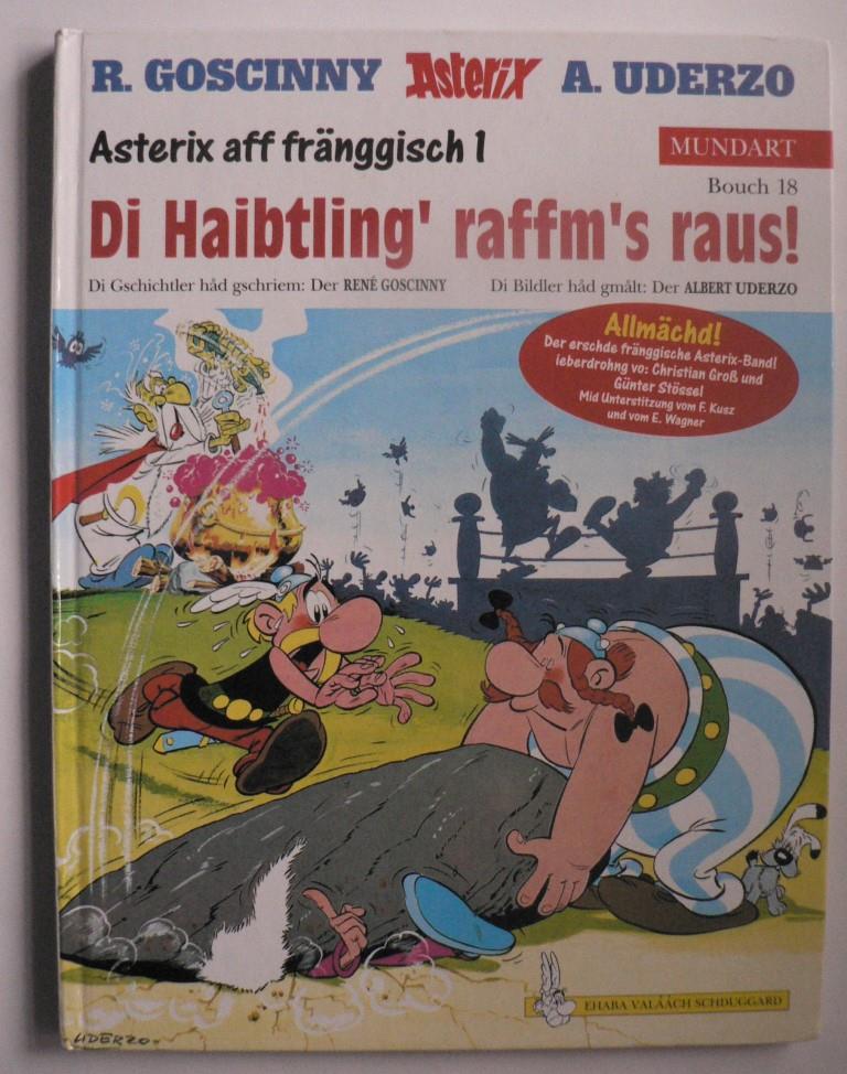 Goscinny, René/Uderzo, Albert/Groß, Christian & Stössel, Günter (Mundart)  Asterix Mundart Fränkisch I - Di Haibtling' raffm's raus! (Band 18) 