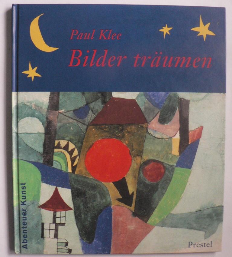 Schemm, Jürgen  Paul Klee - Bilder träumen (Abenteuer Kunst) 