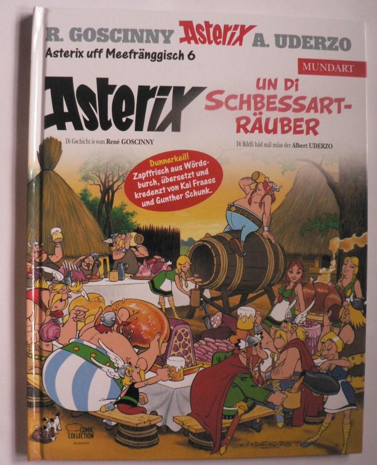 Goscinny, René/Uderzo, Albert  Asterix Mundart Meefränggisch VI - Asterix un di Schbessarträuber 