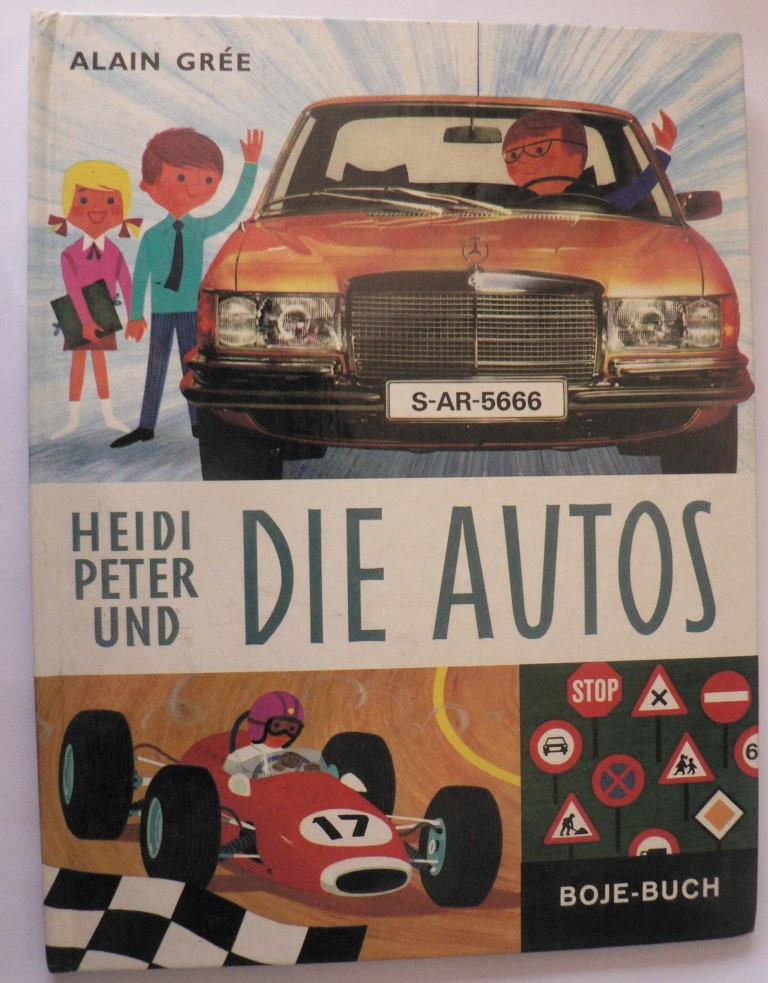 Alain Grée (Illustr./Text)  Heidi, Peter und die Autos 