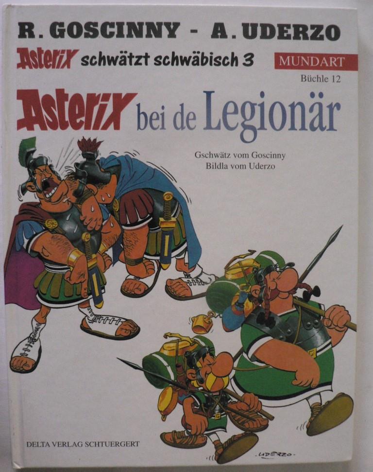 Goscinny, René; Uderzo, Albert  Asterix Mundart / Asterix bei de Legionär (Schwäbisch III) 