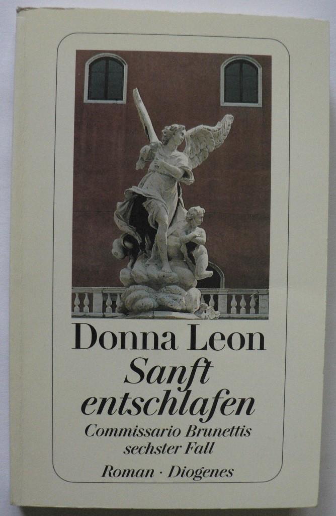 Leon, Donna  Sanft entschlafen - Commissario Brunettis sechster Fall 