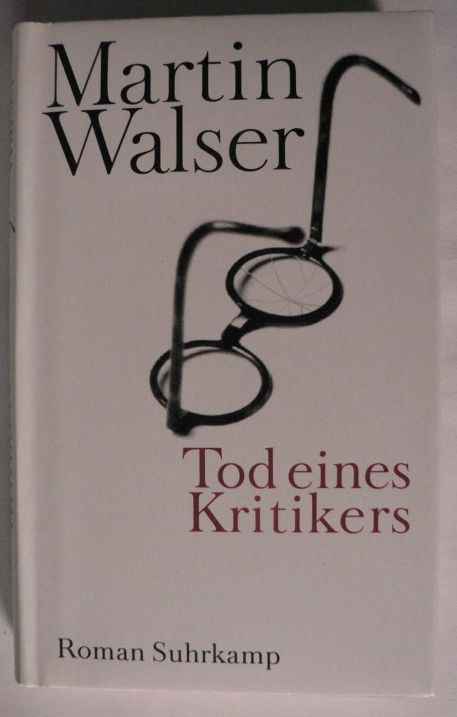 Walser, Martin  Tod eines Kritikers 
