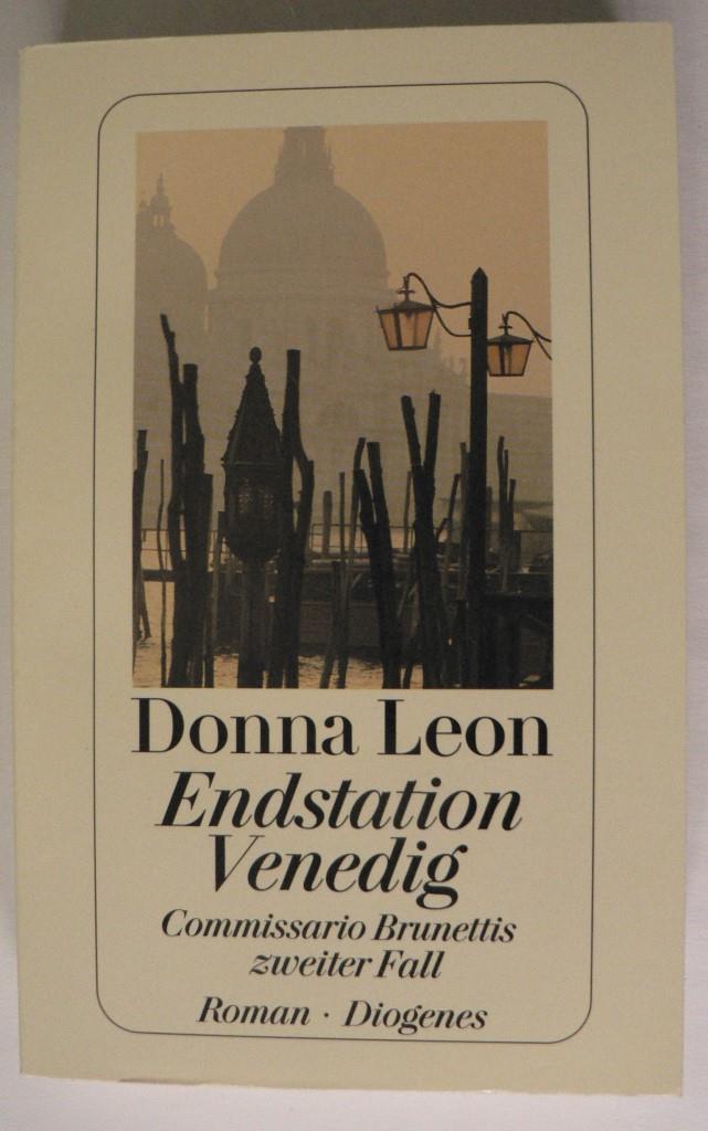 Leon, Donna  Endstation Venedig - Commissario Brunettis zweiter Fall 