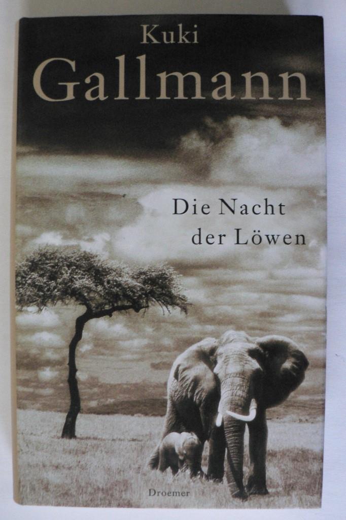 Gallmann, Kuki  Die Nacht der Löwen 