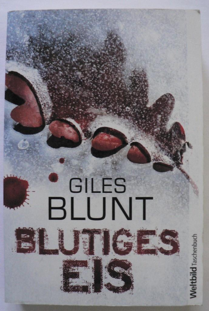 Giles Blunt  Blutiges Eis 