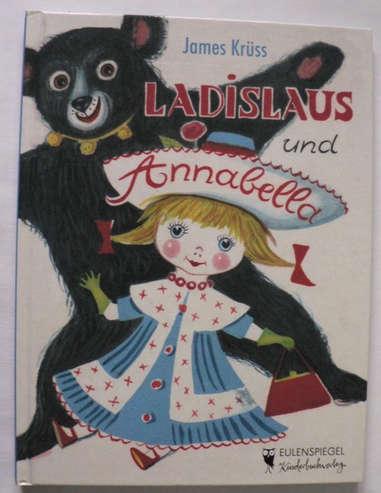 Krüss, James/Braun-Fock, Beatrice (Illustr.)  Ladislaus und Annabella 