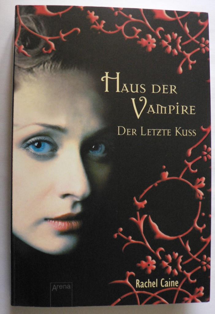 Caine, Rachel  Der letzte Kuss - Haus der Vampire (2) 