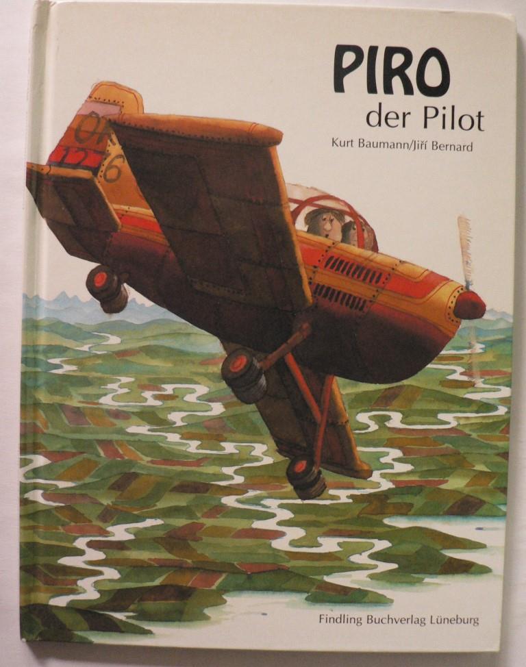 Baumann, Kurt/Bernard, Jiri  Piro, der Pilot 