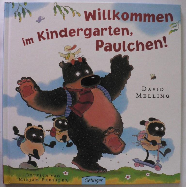 Melling, David/Pressler, Mirjam  Willkommen im Kindergarten, Paulchen! 