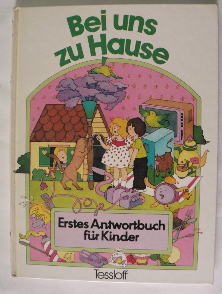 Kahn, Michèle/Trumel, Michèle  Bei uns zu Hause. Erstes Antwortbuch für Kinder 