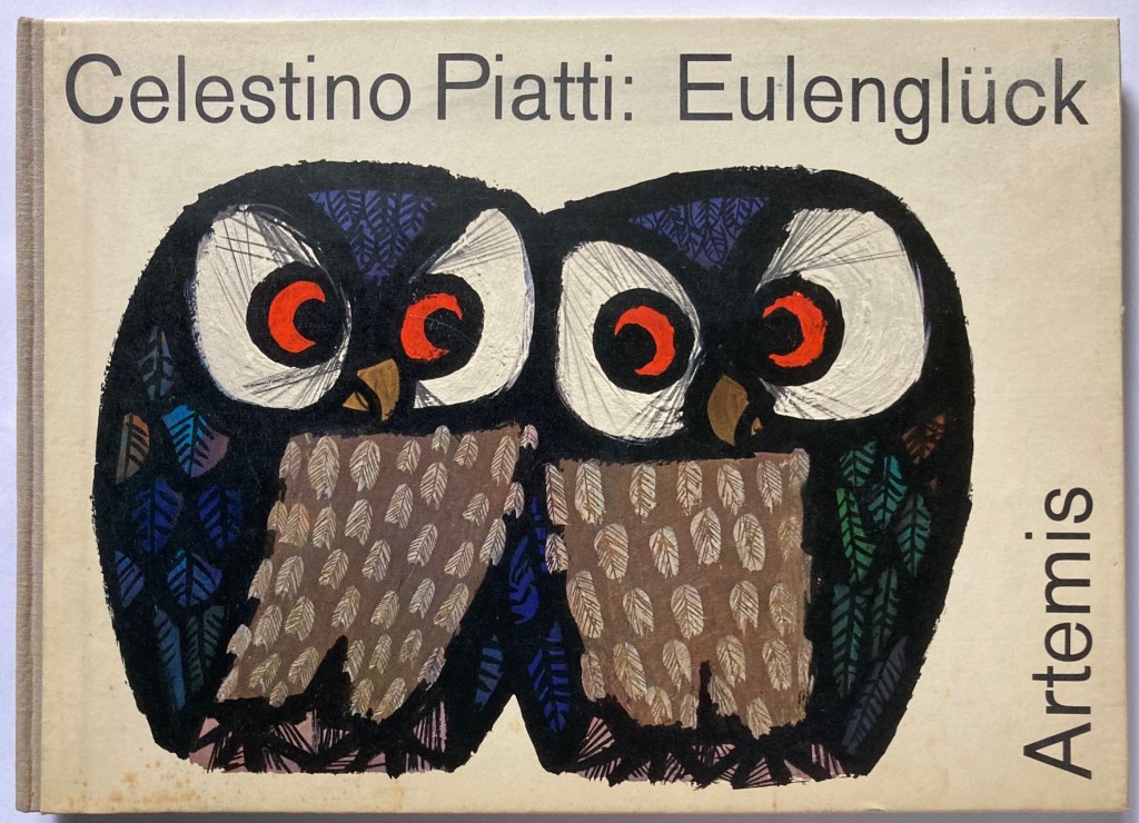 Celestino Piatti  Eulenglück. 