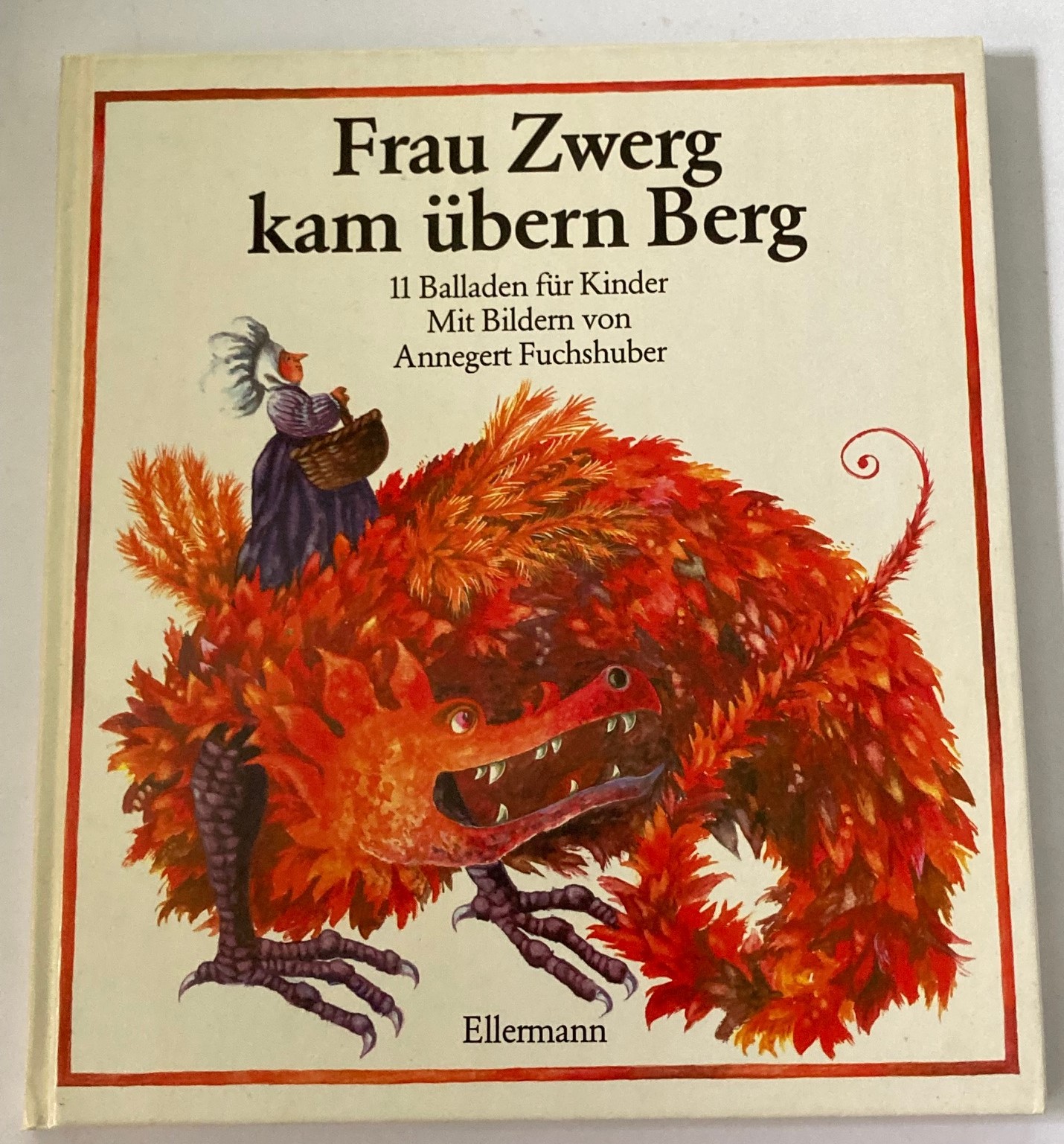 Fuchshuber, Annegert  Frau Zwerg kam übern Berg - 11 Balladen für Kinder. Bilderbuch 