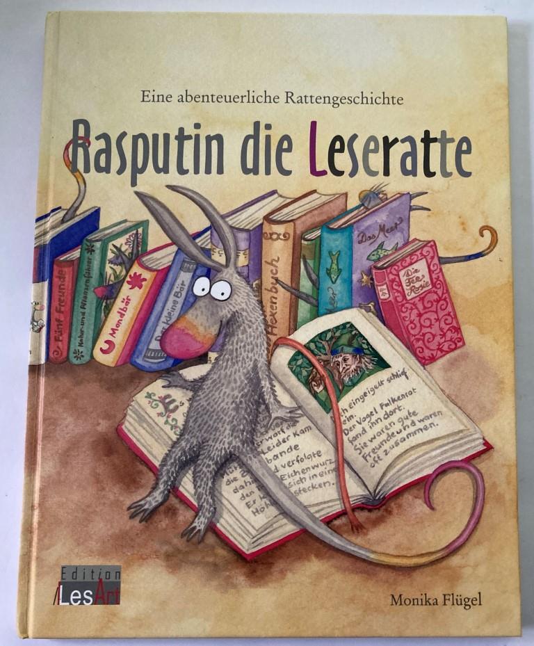 Flügel, Monika/Schmelter, Reinhold/Sommer-Fartmann, Susanne (Illustr.)  Rasputin die Leseratte - Eine abenteuerliche Rattengeschichte 