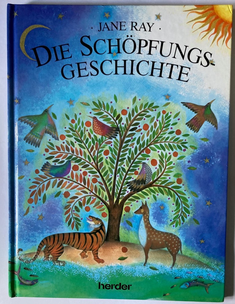 Ray, Jane/Huber, Heilwig  Die Schöpfungsgeschichte 