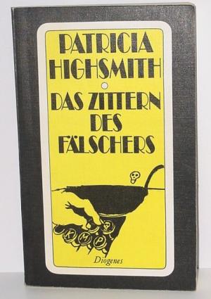 Highsmith, Patricia  Das Zittern des Fälschers 