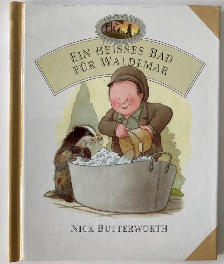 Butterworth, Nick  Jonathan und seine Freunde:  Ein heißes Bad für Waldemar 